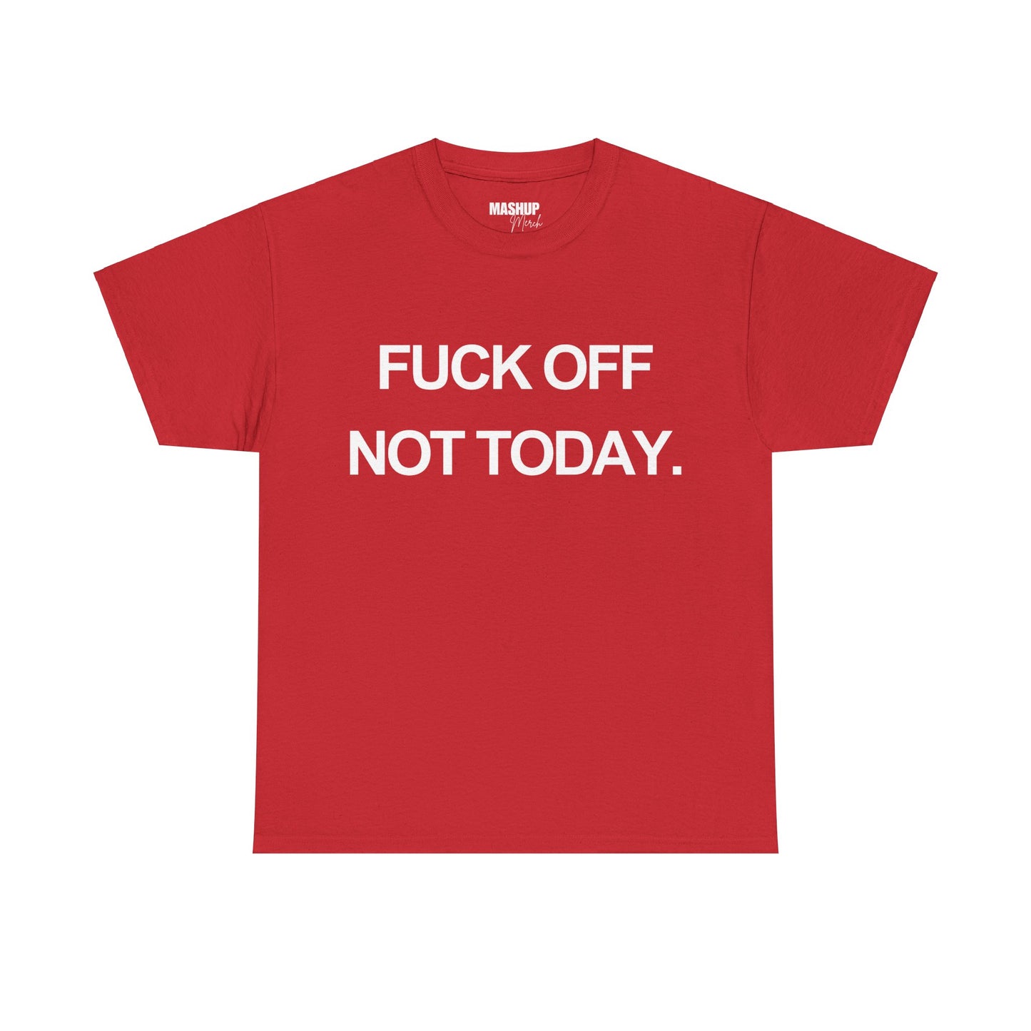 Not Today Graphic Tee